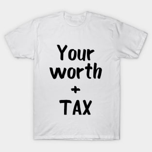 Your worth T-Shirt